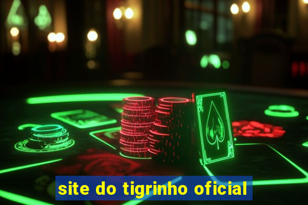 site do tigrinho oficial